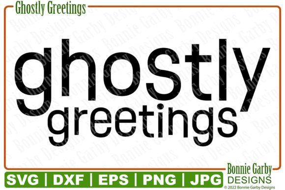Ghostly Greetings SVG Sentiment: A Versatile Design Resource for Creative Projects
